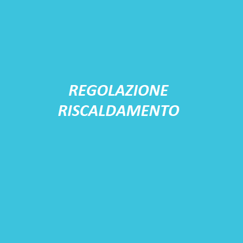 REGOLAZIONE RISCALDAMENTO