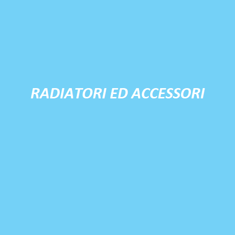 RADIATORI ED ACCESSORI