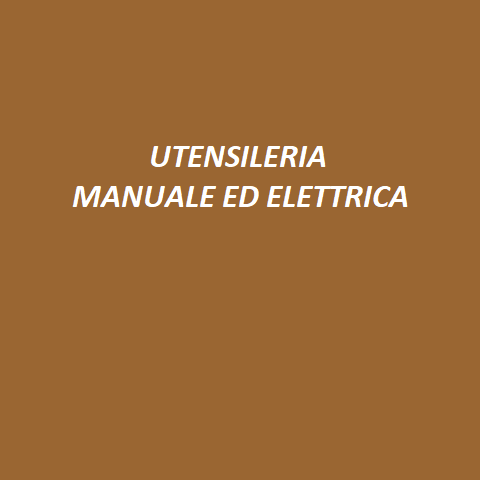 55 UTENSILERIA MANUALE ED ELETTRICA