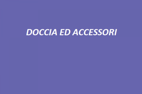 DOCCIA ED ACCESSORI