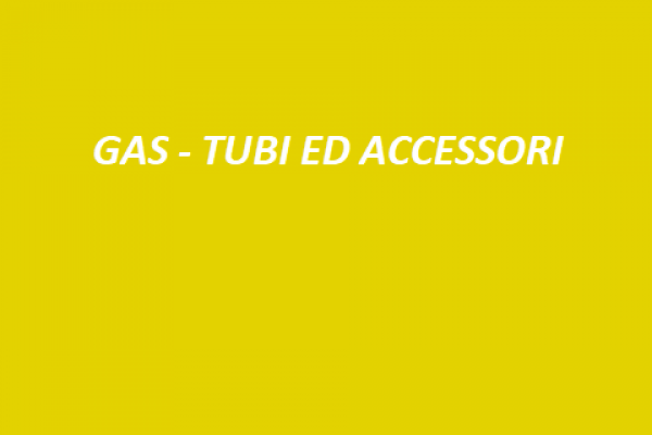 GAS - TUBI ED ACCESSORI