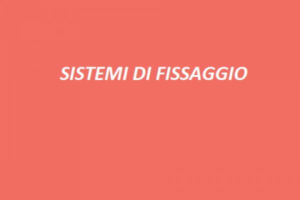 SISTEMI DI FISSAGGIO